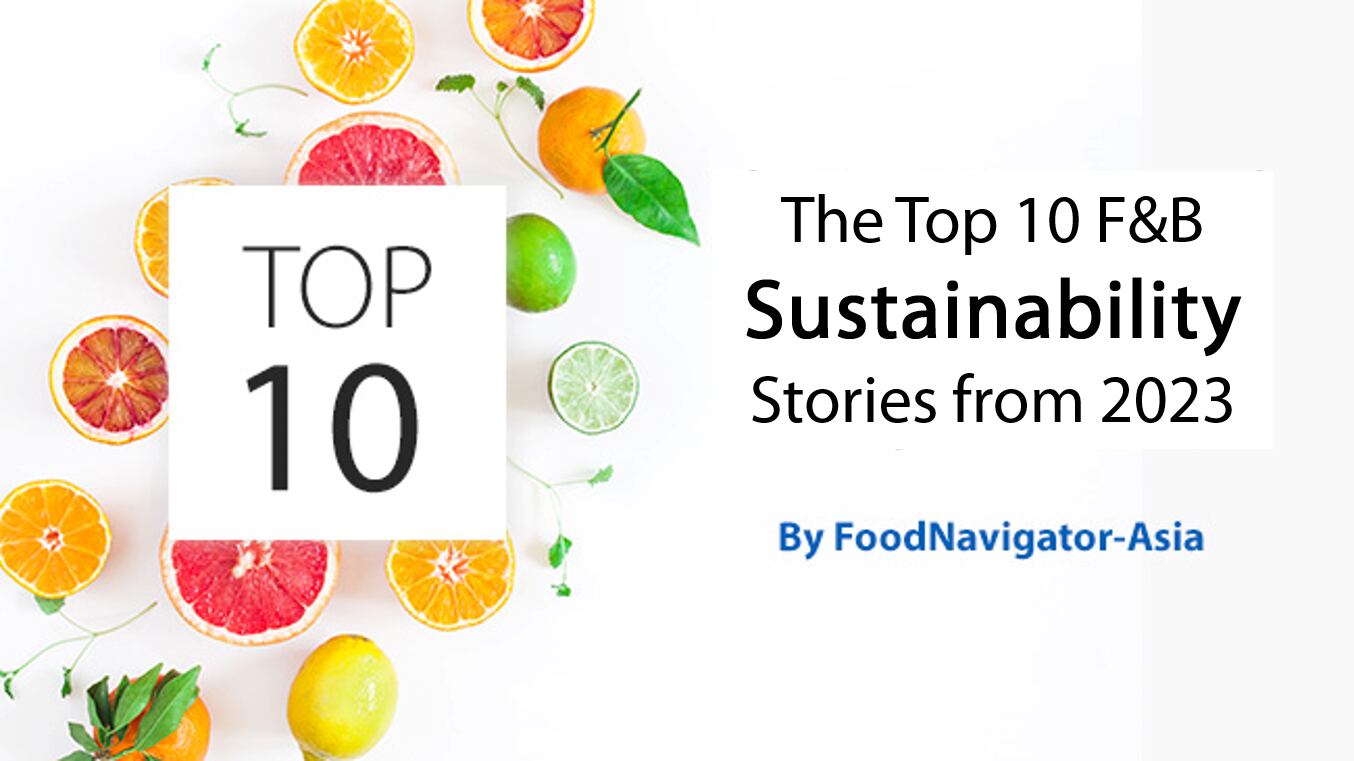 Sustainable success: The Top 10 sustainability stories from the APAC food and beverage industry in 2023