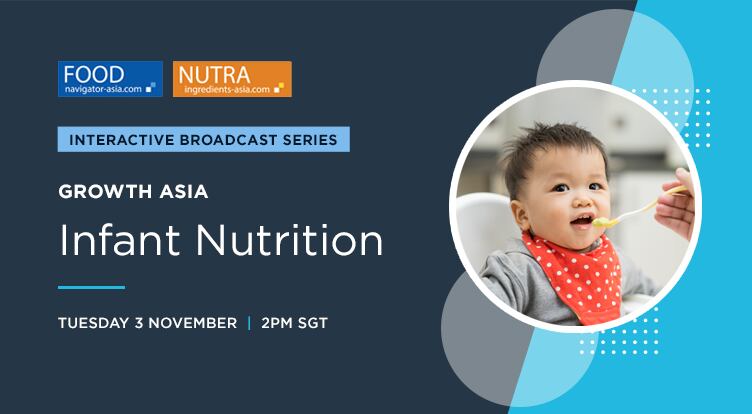 Growth Asia 2020: Join us live today as our interactive broadcast series continues with the Infant Nutrition edition