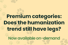 Premium categories: Does the humanization trend still have legs?